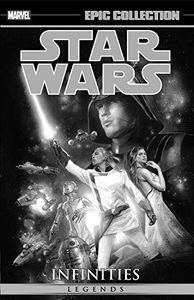 [Star Wars: Legends: Epic Collection: Infinities (Product Image)]