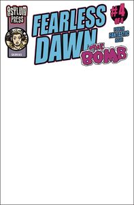 [Fearless Dawn: The Bomb #4 (Cover C Blank Sketch) (Product Image)]