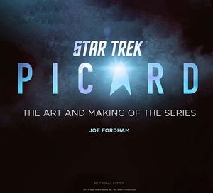 [Star Trek: Picard: The Art & Making Of The Series (Hardcover) (Product Image)]