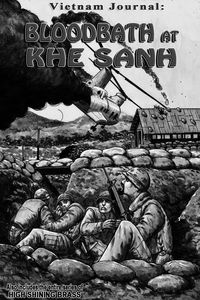 [Vietnam Journal: Volume 6: Bloodbath At Khe Sanh (Product Image)]