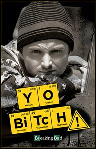 [Breaking Bad: Poster: Yo Bitch! (Product Image)]