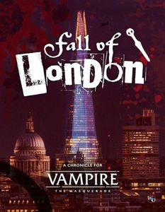 [Vampire: The Masquerade: 5th Edition: Fall Of London: Chronicle (Product Image)]