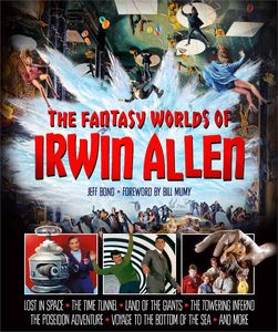 [The Fantasy Worlds Of Irwin Allen (Hardcover) (Product Image)]