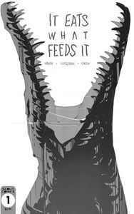 [It Eats What Feeds It #1 (2nd Printing) (Product Image)]