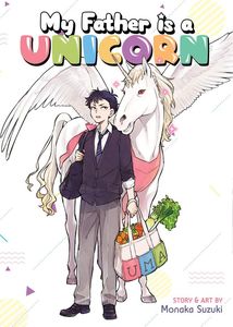 [My Father Is A Unicorn: Volume 1 (Product Image)]