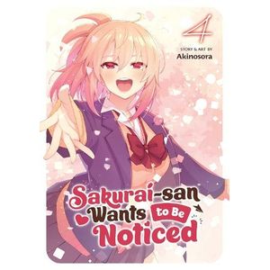 [Sakurai-San Wants to Be Noticed: Volume 4 (Product Image)]