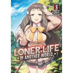 [Loner Life In Another World: Volume 8 (Light Novel) (Product Image)]