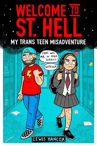 [Welcome To St Hell: My Trans Teen Misadventure (Product Image)]