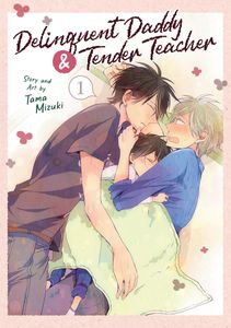 [Delinquent Daddy & Tender Teacher: Volume 1 (Product Image)]