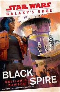 [Star Wars: Galaxy's Edge: Black Spire (Hardcover) (Product Image)]