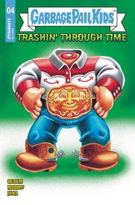 [Garbage Pail Kids: Trashin' Through Time #4 (Cover D Classic Trading Card) (Product Image)]