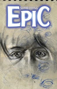 [Something Epic #7 (Cover B Szymon Kudranski Eyes Variant) (Product Image)]