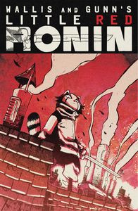 [Little Red Ronin #1 (Cover C Wallis) (Product Image)]