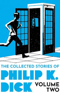 [The Collected Stories Of Philip K. Dick: Volume 2 (Product Image)]
