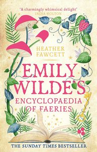 [Emily Wilde: Book 1: Emily Wilde's Encyclopaedia Of Faeries (Product Image)]