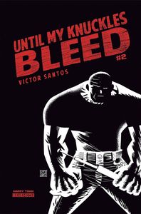 [Until My Knuckles Bleed #2 (Cover D Santos) (Product Image)]