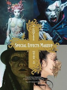 [A Complete Guide To Special Effects Makeup (Product Image)]