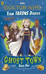 [Doctor Who: The Team TARDIS Diaries: Volume 2: Ghost Town (Product Image)]