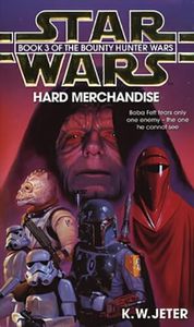 [Star Wars: The Bounty Hunter Wars: Book 3: Hard Merchandise (Product Image)]