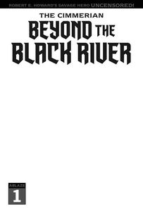 [Cimmerian Beyond The Black River #1 (Cover E Blank) (Product Image)]