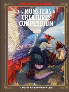 [Dungeons & Dragons: Young Adventurer's Guides: The Monsters & Creatures Compendium (Hardcover) (Product Image)]