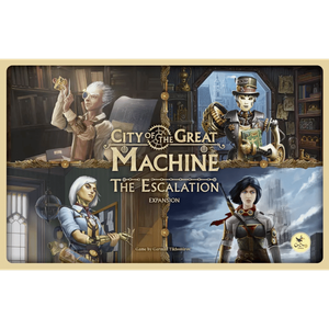[City Of The Great Machine: The Escalation (Expansion) (Product Image)]