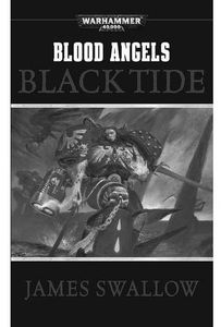 [Warhammer 40K: Blood Angels: Book 4: Black Tide (Product Image)]