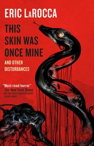 [This Skin Was Once Mine & Other Disturbances (Hardcover) (Product Image)]