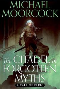 [The Elric Saga: Book 13: The Citadel Of Forgotten Myths (Hardcover) (Product Image)]