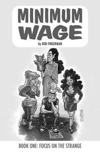 [Minimum Wage: Volume 1: Focus On The Strange (Product Image)]