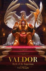[Warhammer: The Horus Heresy: Valdor: Birth Of The Imperium (Product Image)]