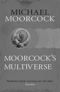 [Moorcock's Multiverse (Product Image)]