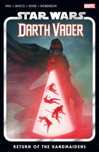 [Star Wars: Darth Vader: Greg Pak: Volume 6: Return Of The Handmaidens (Product Image)]