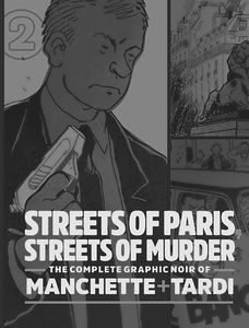 [Complete Noir Of Manchette Tardi: Volume 2: Streets Of Paris, Streets Of Murder (Hardcover) (Product Image)]