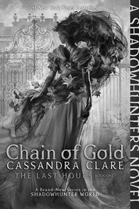 [The Last Hours: Book 1: Chain of Gold (Product Image)]
