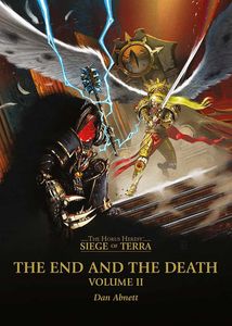 [Warhammer: The Horus Heresy: Siege Of Terra: Book 9: The End & The Death: Volume II (Product Image)]