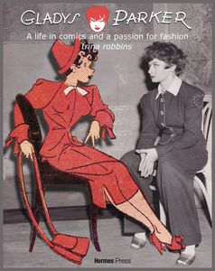 [Gladys Parker: Life In Comics & Passion For Fashion (Hardcover) (Product Image)]