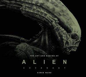 [The Art & Making Of Alien: Covenant (Hardcover) (Product Image)]