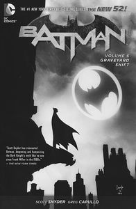[Batman: Volume 6: Graveyard Shift (Product Image)]
