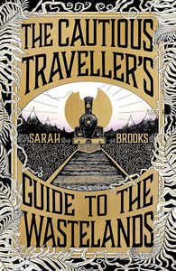 [The Cautious Traveller's Guide To The Wastelands (Signed Indie Edition Hardcover) (Product Image)]