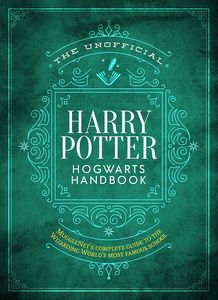 [Harry Potter: The Unofficial Hogwarts Handbook (Hardcover) (Product Image)]
