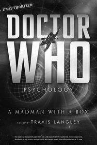 [Doctor Who: Doctor Who Psychology: A Madman With A Box (Product Image)]
