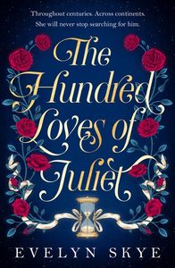 [The Hundred Loves Of Juliet (Hardcover) (Product Image)]