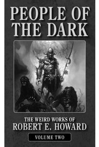 [Weird Works Of Robert E Howard: Book 2: People of the Dark (Product Image)]