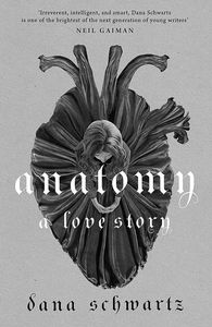 [Anatomy: A Love Story (Signed Bookplate Edition Hardcover) (Product Image)]