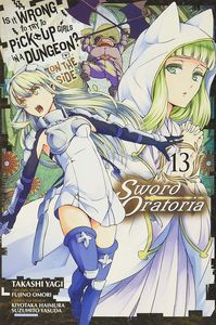 [Is It Wrong Pick Up Girls In A Dungeon? Sword Oratoria: Volume 13 (Product Image)]