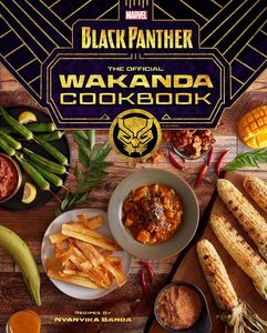 [Marvel Comics' Black Panther: The Official Wakanda Cookbook (Hardcover) (Product Image)]