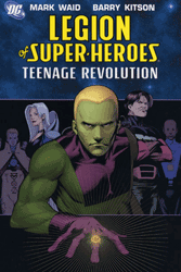 [Legion Of Super-Heroes: Volume 1: Teenage Revolution (Product Image)]