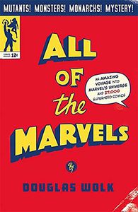 [All Of The Marvels: An Amazing Voyage Into Marvel's Universe & 27,000 Superhero Comics (Product Image)]