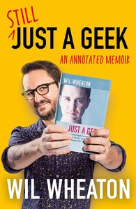 [Still Just A Geek: An Annotated Memoir (Signed Hardcover) (Product Image)]